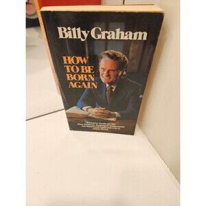 How to Be Born Again Billy Graham 1979 First Key-Word Edition Warner Books